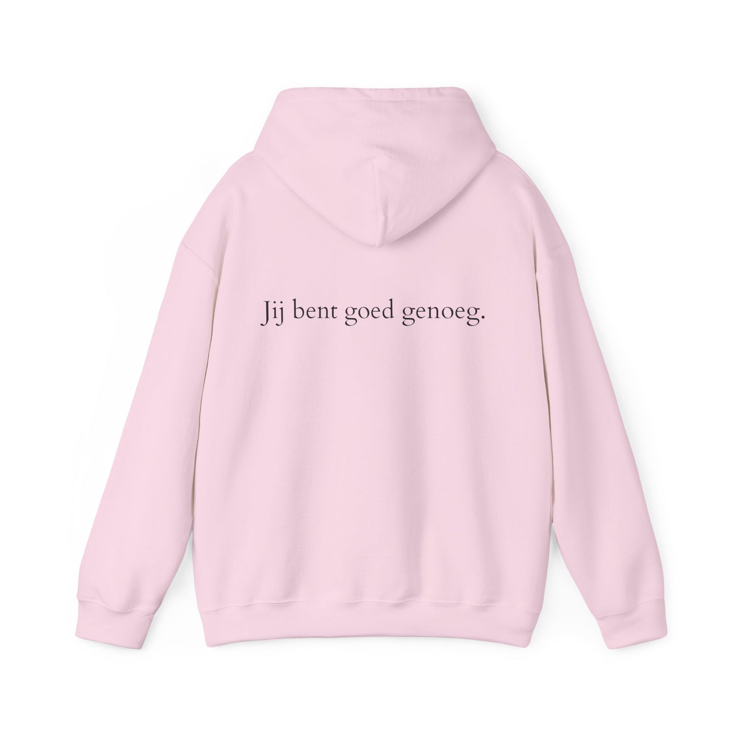 Hoodie - Ik ben goed genoeg. Jij bent goed genoeg.