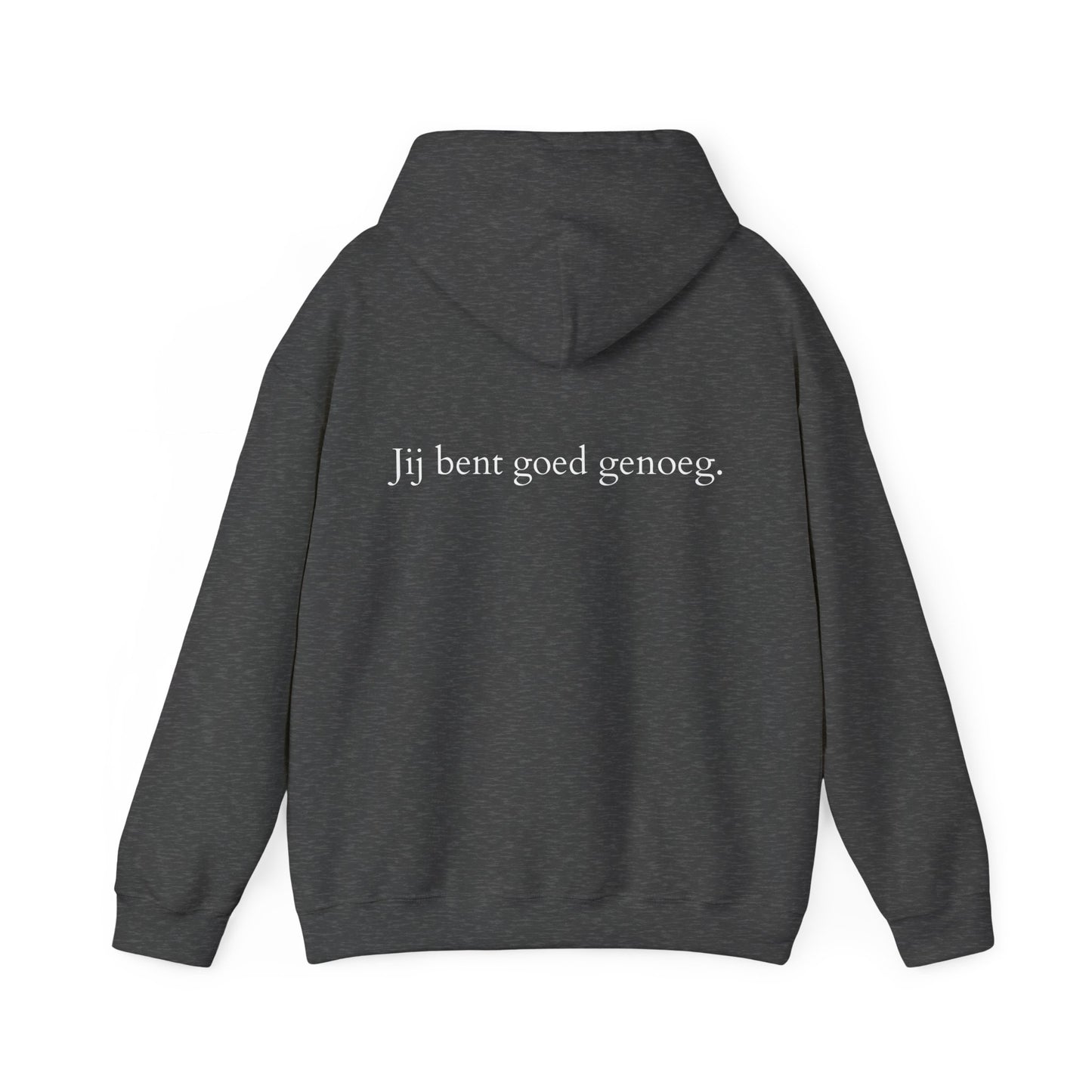 Hoodie - Ik ben goed genoeg. Jij bent goed genoeg.