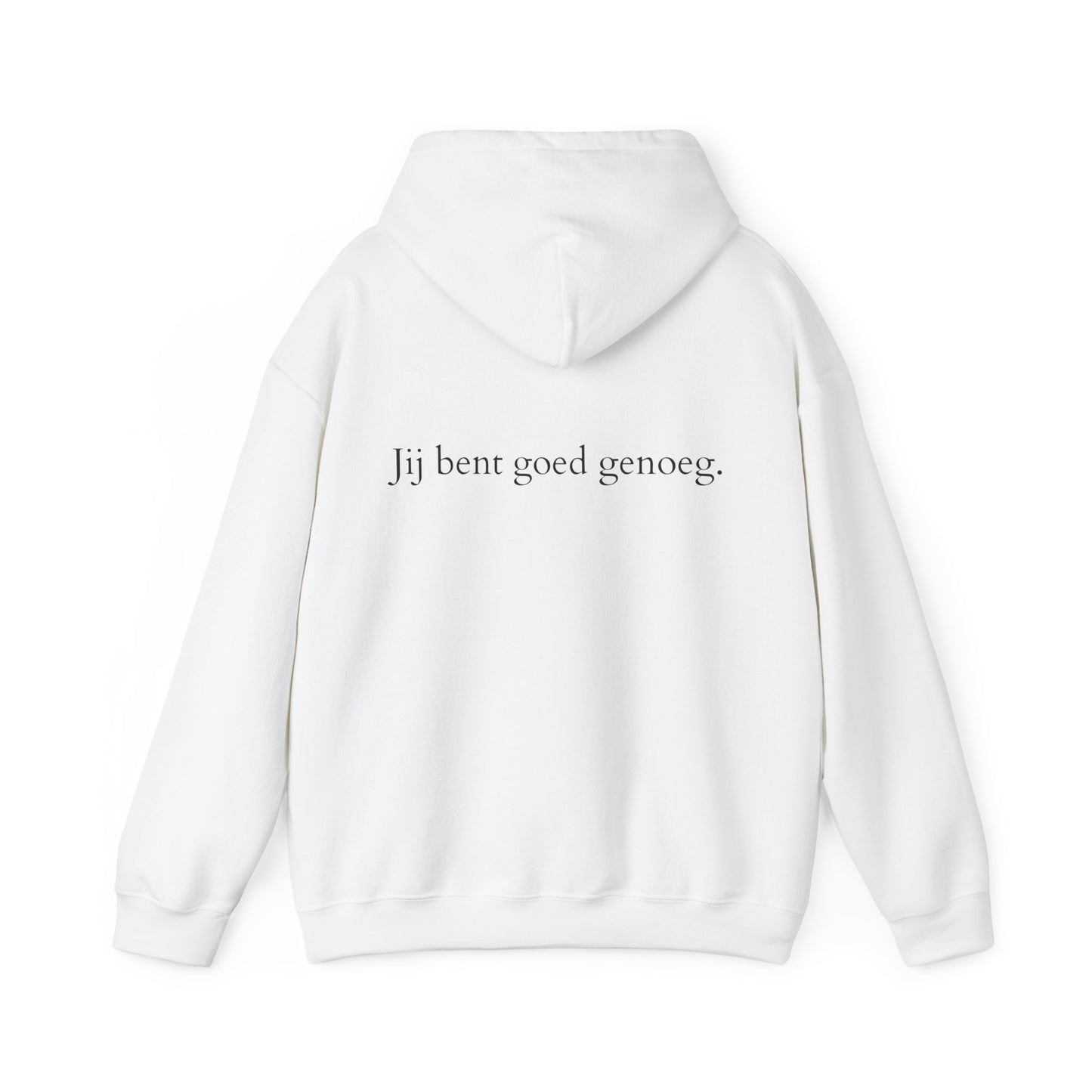 Hoodie - Ik ben goed genoeg. Jij bent goed genoeg.