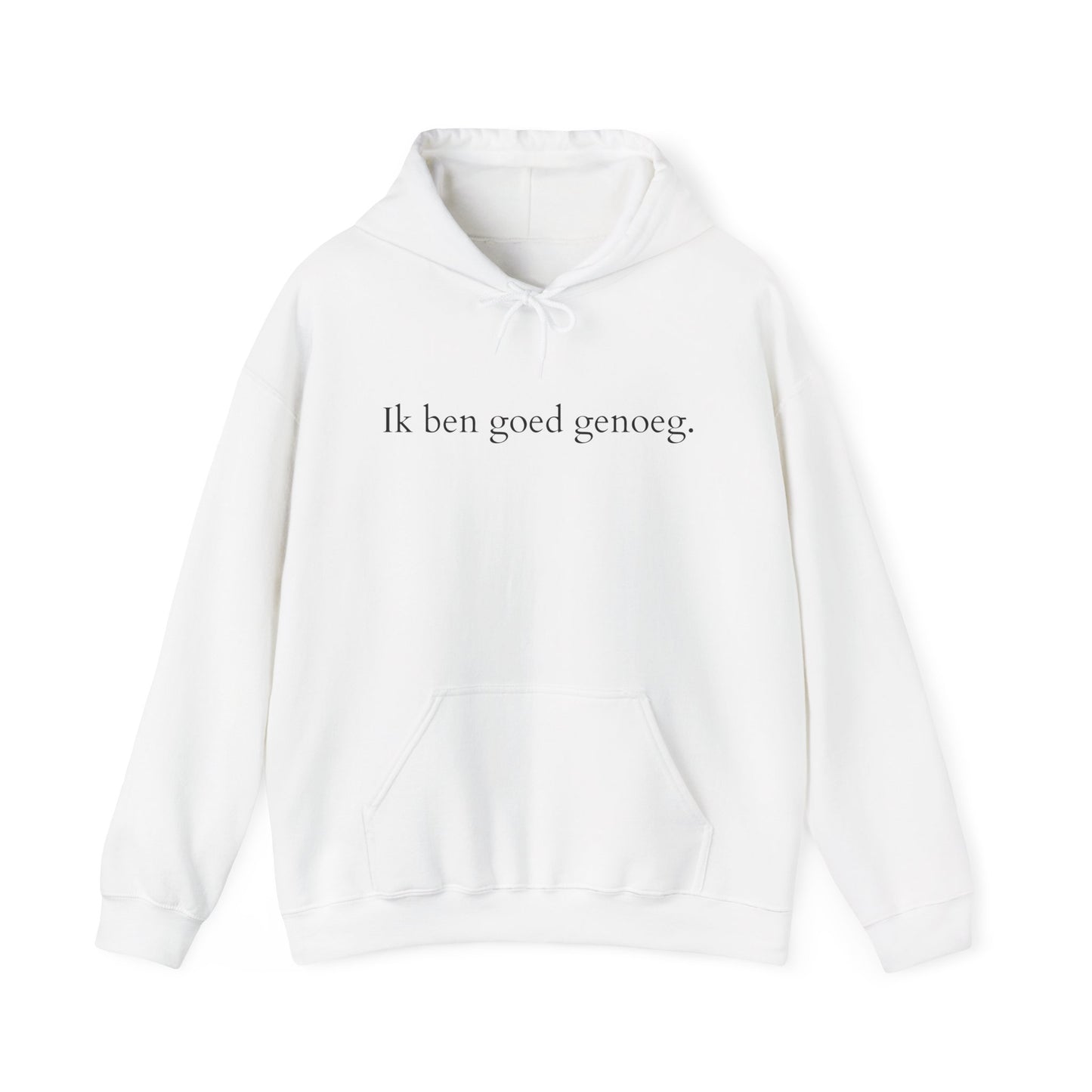 Hoodie - Ik ben goed genoeg. Jij bent goed genoeg.